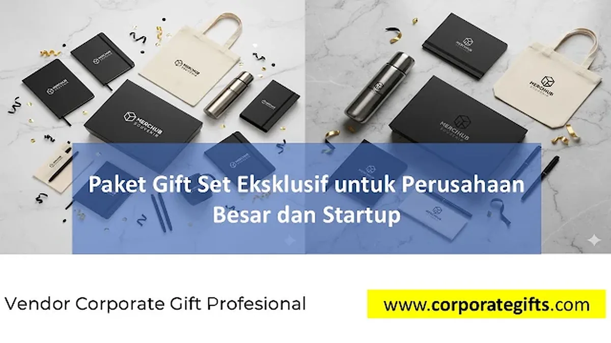 Paket Gift Set Eksklusif untuk Perusahaan Besar dan Startup | CorporateGifts.ID